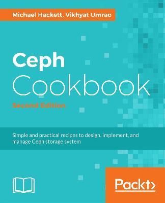 Ceph Cookbook. By Umrao, Vikhyat 9781788391061 (Paperback)
