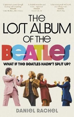 The Lost Album of the Beatles By Daniel Rachel 9781788403221