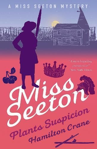 Miss Seeton Plants Suspicion By Crane, Hamilton 9781788420860