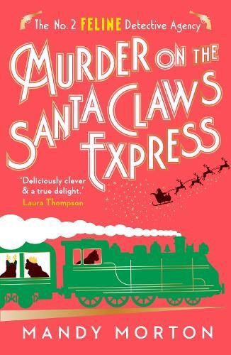 Murder on the Santa Claws Express By Mandy Morton 9781788424691