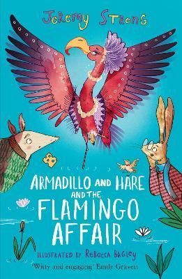 Armadillo and Hare and the Flamingo Affair 9781788452168 (Paperback)