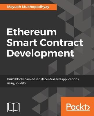 Ethereum Smart Contract Development By Mayukh Mukhopadhyay (Paperback)