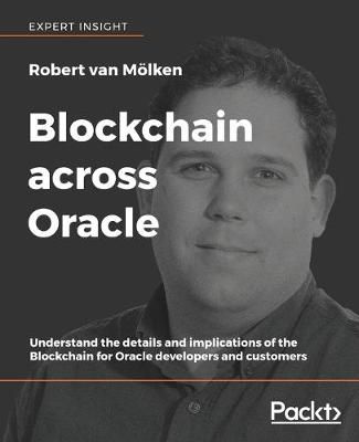 Blockchain Across Oracle By Robert van Molken 9781788474290