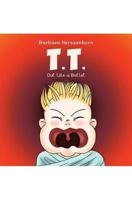 Troublesome Tom - Out Like a Bullet By Barbara Herszenhorn (Paperback)