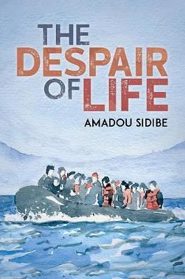 The Despair of Life By Amadou Sidibe 9781788486620 (Paperback)