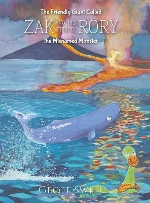 Friendly Giant Called Zak and His Friend Rory the Misnamed Monster