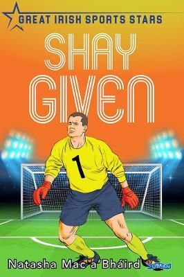 Shay Given By Natasha Mac a'Bháird 9781788492584 (Paperback)