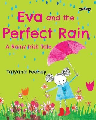 Eva and the Perfect Rain By Tatyana Feeney 9781788492881 (Paperback)