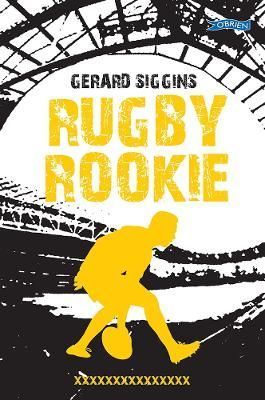 Rugby Rookie By Gerard Siggins 9781788493987 (Paperback)