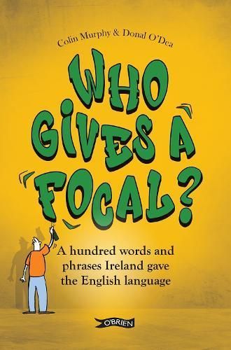 Who Gives a Focal? By Colin Murphy, Donal O'Dea 9781788495240