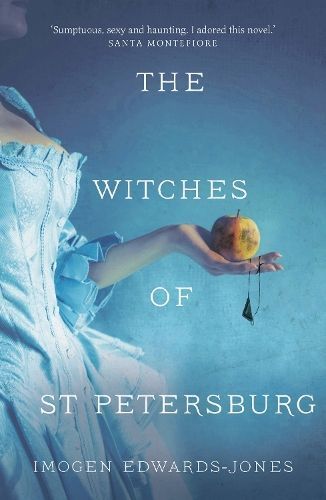 The Witches of St. Petersburg By Imogen Edwards-Jones 9781788544047