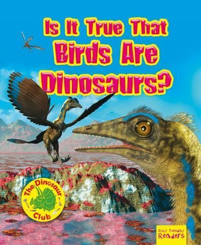 Is It True That Birds Are Dinosaurs? By Ruth Owen 9781788560887