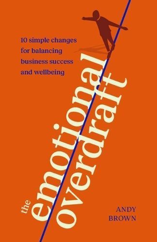 The Emotional Overdraft By Andy Brown 9781788605137 (Paperback)