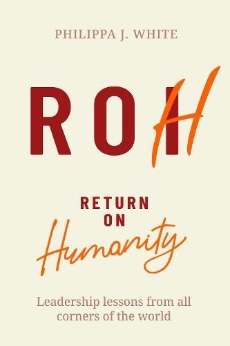 Return on Humanity By Philippa J. White 9781788605212 (Paperback)