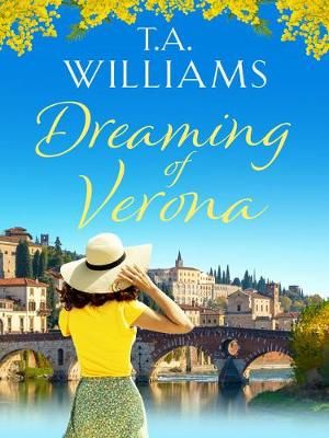 Dreaming of Verona By T.A. Williams 9781788638326 (Paperback)