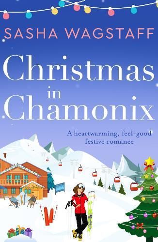 Christmas in Chamonix By Sasha Wagstaff 9781788639798 (Paperback)