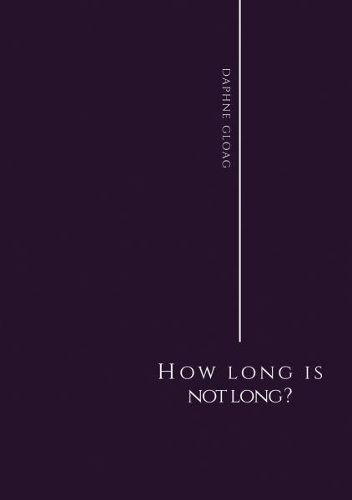 How Long is Not Long? By Daphne Gloag 9781788640244 (Paperback)
