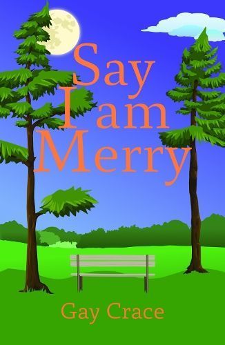 Say I Am Merry By Gay Crace 9781788649827 (Paperback)