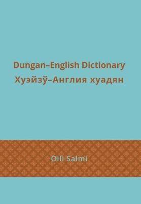 Dungan-English Dictionary By Salmi 9781788691543 (Hardback)