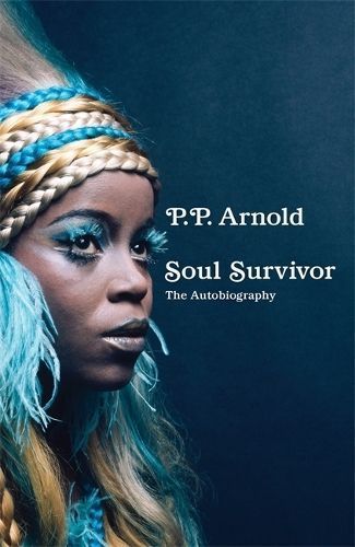 Soul Survivor By P. P. Arnold 9781788705806 (Paperback)