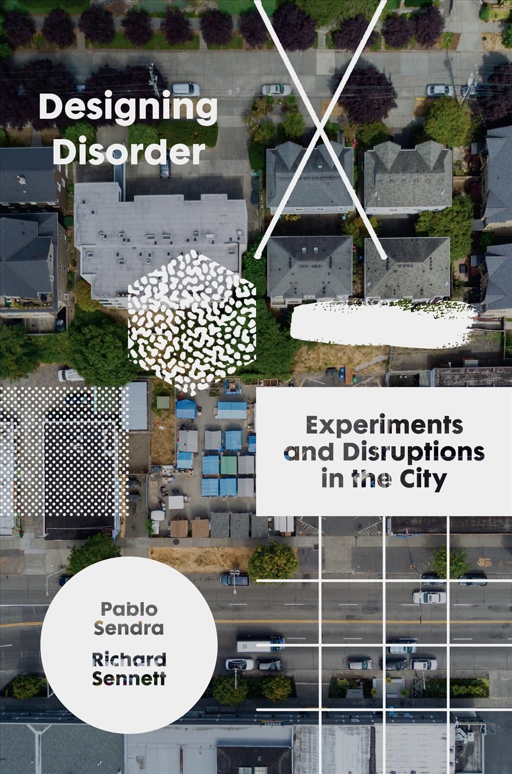 Designing Disorder By Pablo Sendra, Richard Sennett 9781788737838