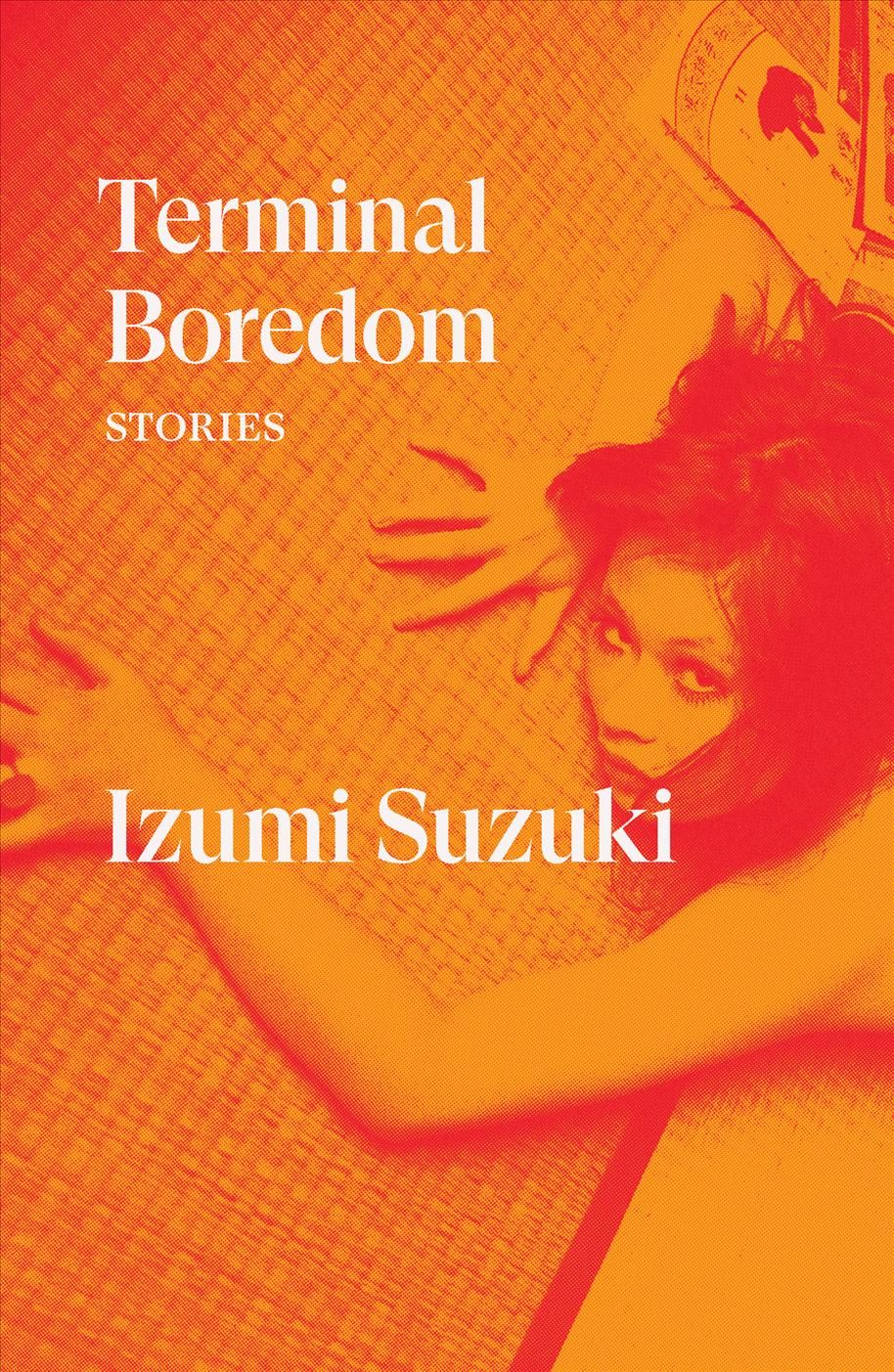 Terminal Boredom By Izumi Suzuki (author), Polly Barton (translator)