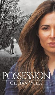 Possession By Gillian Wells 9781788780018 (Hardback)
