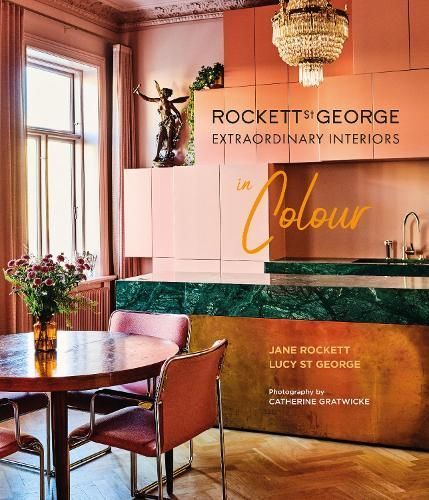 Rockett St George - Extraordinary Interiors in Colour 9781788791557