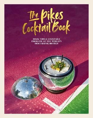 The Pikes Cocktail Book By Dawn Hindle 9781788792127 (Hardback)