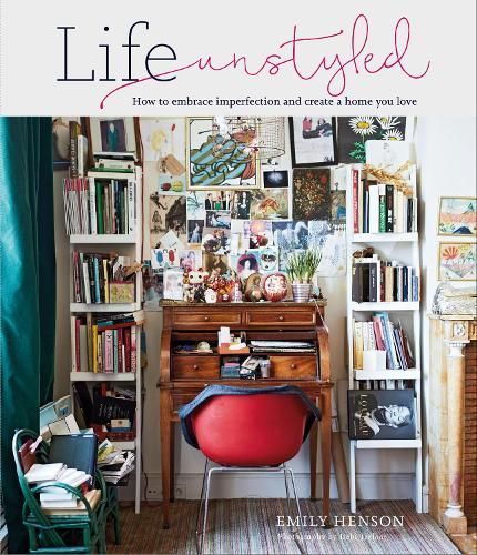 Life Unstyled By Emily Henson 9781788793513 (Hardback)