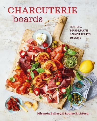 Charcuterie Boards By Miranda Ballard, Louise Pickford 9781788795159
