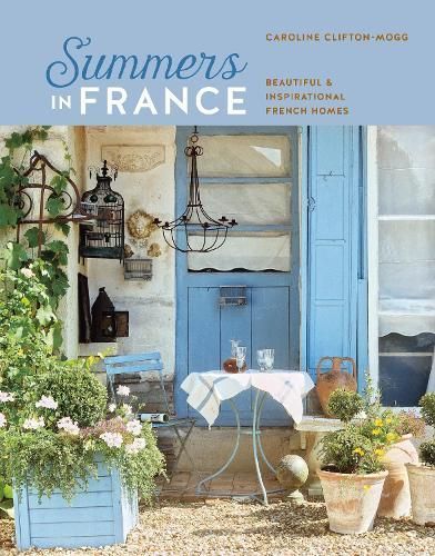 Summers in France By Caroline Clifton-Mogg 9781788795203 (Hardback)