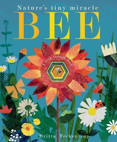 Bee By Patricia Hegarty (author), Britta Teckentrup (artist)