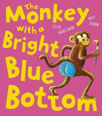 The Monkey With a Bright Blue Bottom 9781788816595 (Paperback)