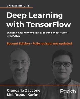 Deep Learning with TensorFlow By Giancarlo Zaccone 9781788831109