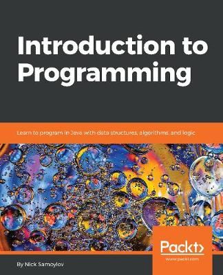 Introduction to Programming By Nick Samoylov 9781788839129 (Paperback)