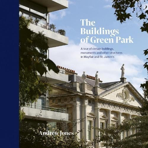 The Buildings of Green Park By Andrew Jones 9781788841160 (Hardback)