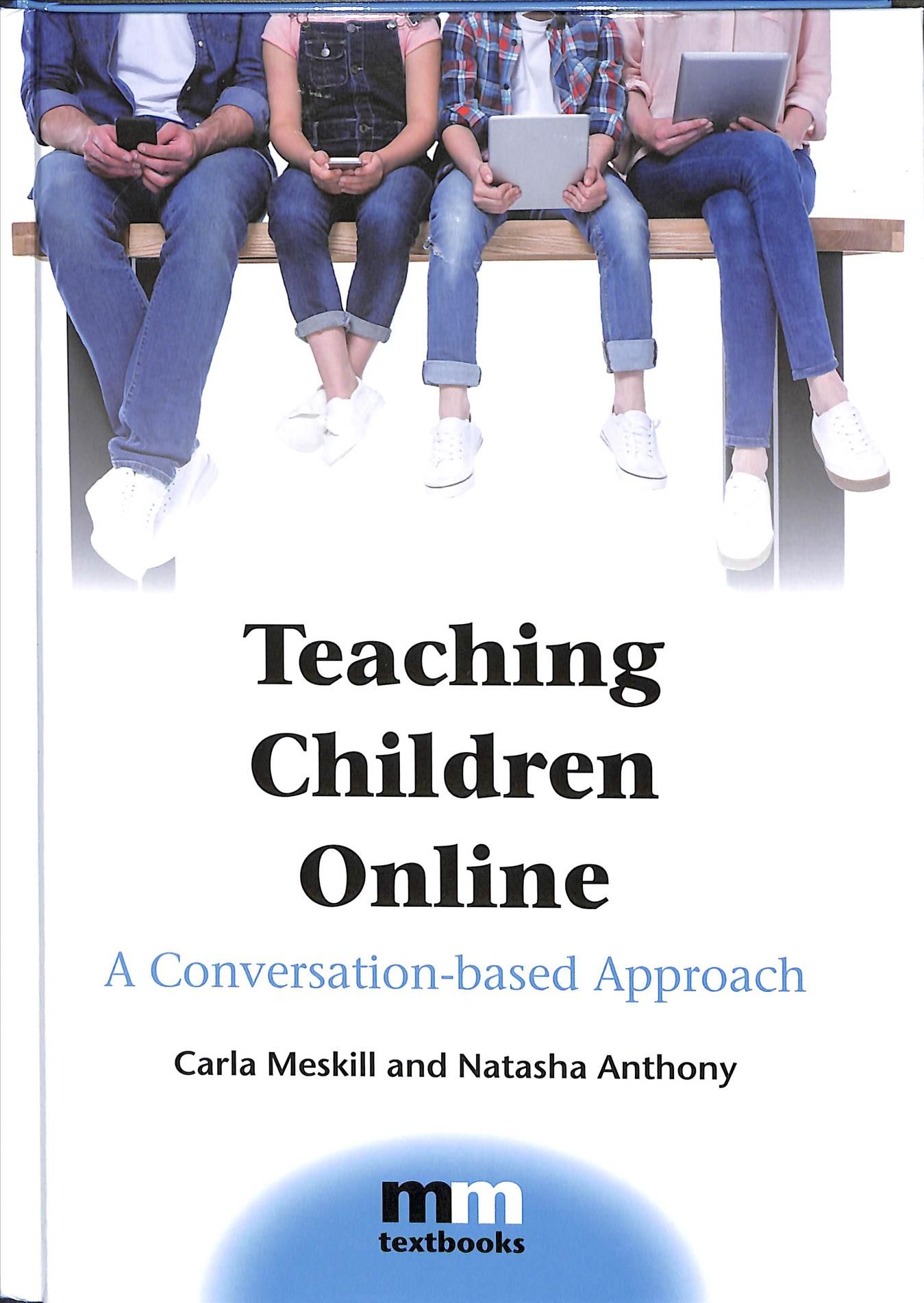 Teaching Children Online By Carla Meskill, Natasha Anthony (Hardback)