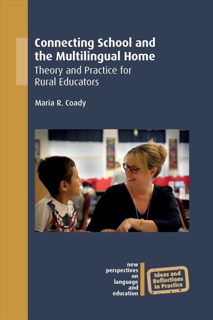 Connecting School and the Multilingual Home By Maria R. Coady