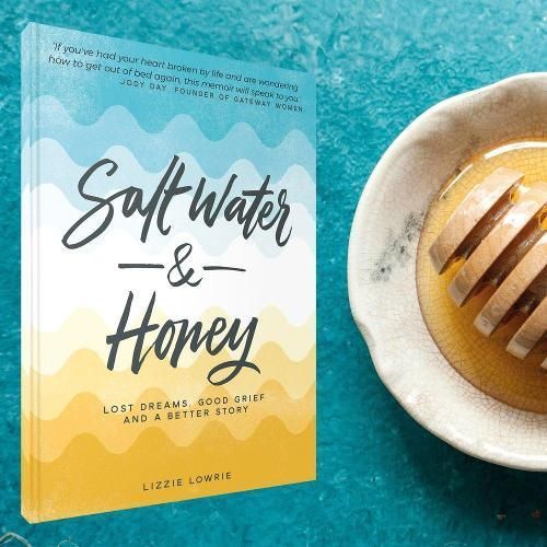 Salt Water and Honey By Lizzie Lowrie 9781788930956 (Paperback)