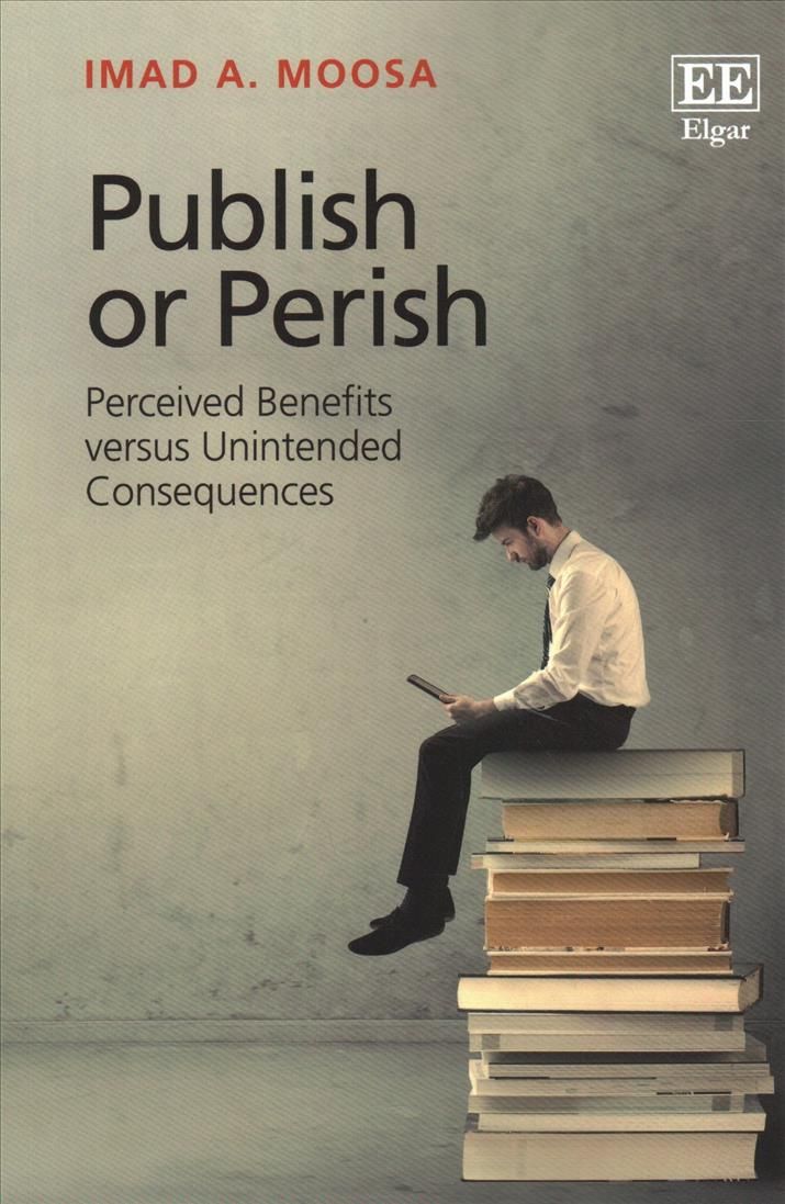Publish or Perish By Imad A. Moosa 9781788975872 (Paperback)