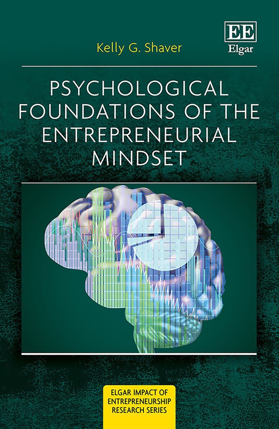 Psychological Foundations of The Entrepreneurial Mindset 9781788977340