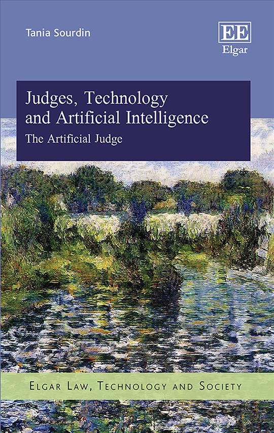 Judges, Technology and Artificial Intelligence By Tania Sourdin
