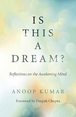 Is This a Dream? By Anoop Kumar 9781789042511 (Paperback)