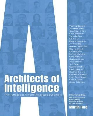 Architects of Intelligence By Martin Ford 9781789131512 (Paperback)