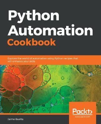 Python Automation Cookbook By Jaime Buelta 9781789133806 (Paperback)