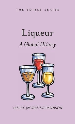 Liqueur By Lesley Jacobs Solmonson 9781789148534 (Hardback)