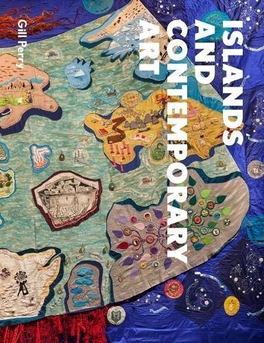 Islands and Contemporary Art By Gill Perry 9781789149364 (Hardback)