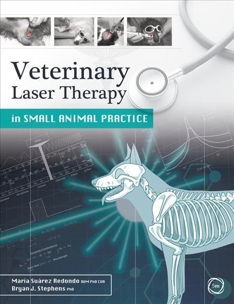 Veterinary Laser Therapy in Small Animal Practice 9781789180053