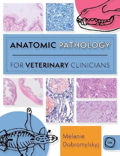 Anatomic Pathology for Veterinary Clinicians By Melanie Dobromylskyj